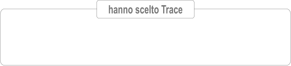hanno scelto Trace